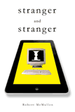 stranger and stranger by Robert McMullen